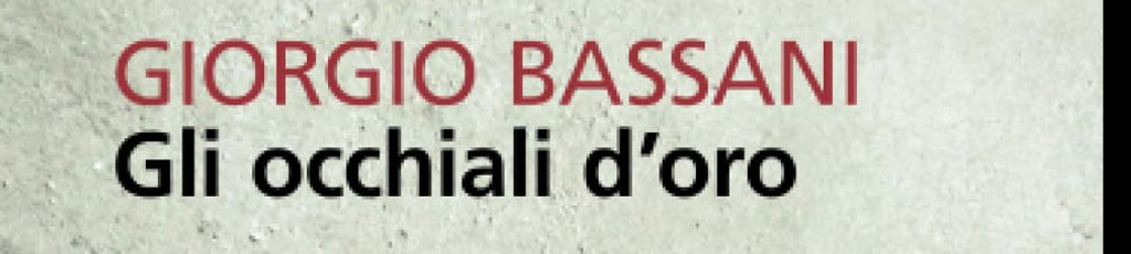 Ada Ascari legge: “Gli occhiali d’oro” di Giorgio Bassani