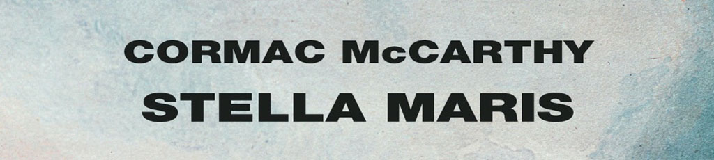 Gabriella Zonno legge: “Stella Maris” di Cormac McCarthy