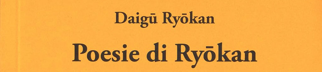 A proposito di Ryokan e della sua poesia