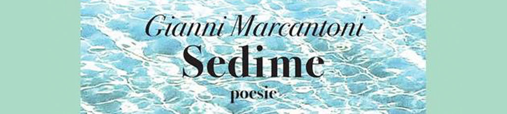 Rita Bompadre legge “Sedime” di Gianni Marcantoni 