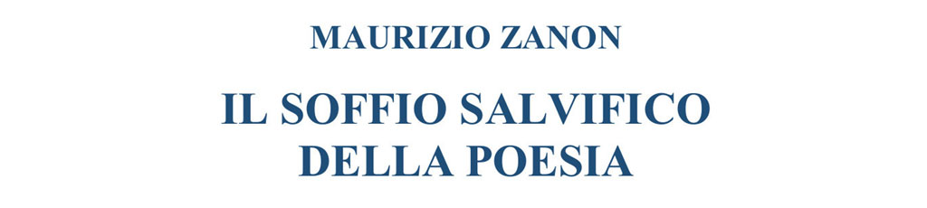 Fulvia Donatella Narciso legge “Il soffio salvifico della poesia” di Maurizio Zanon