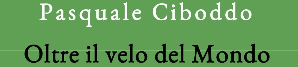 Raffaele Piazza legge: “Oltre il velo del Mondo” di Pasquale Ciboddo