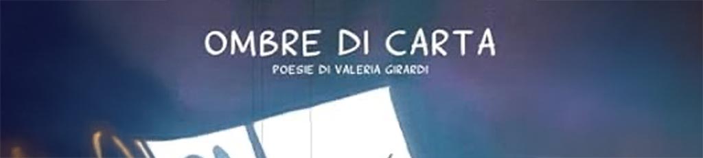 Rita Bompadre legge: “Ombre di carta” di Valeria Girardi