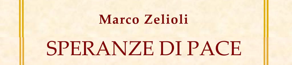 Raffaele Piazza legge: “Speranze di pace” di Marco Zelioli