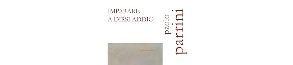 Rita Bompadre legge: “Imparare a dirsi addio” di Paolo Parrini