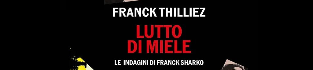 Renato Campinoti legge: “Lutto di miele” di Frank Thilliez