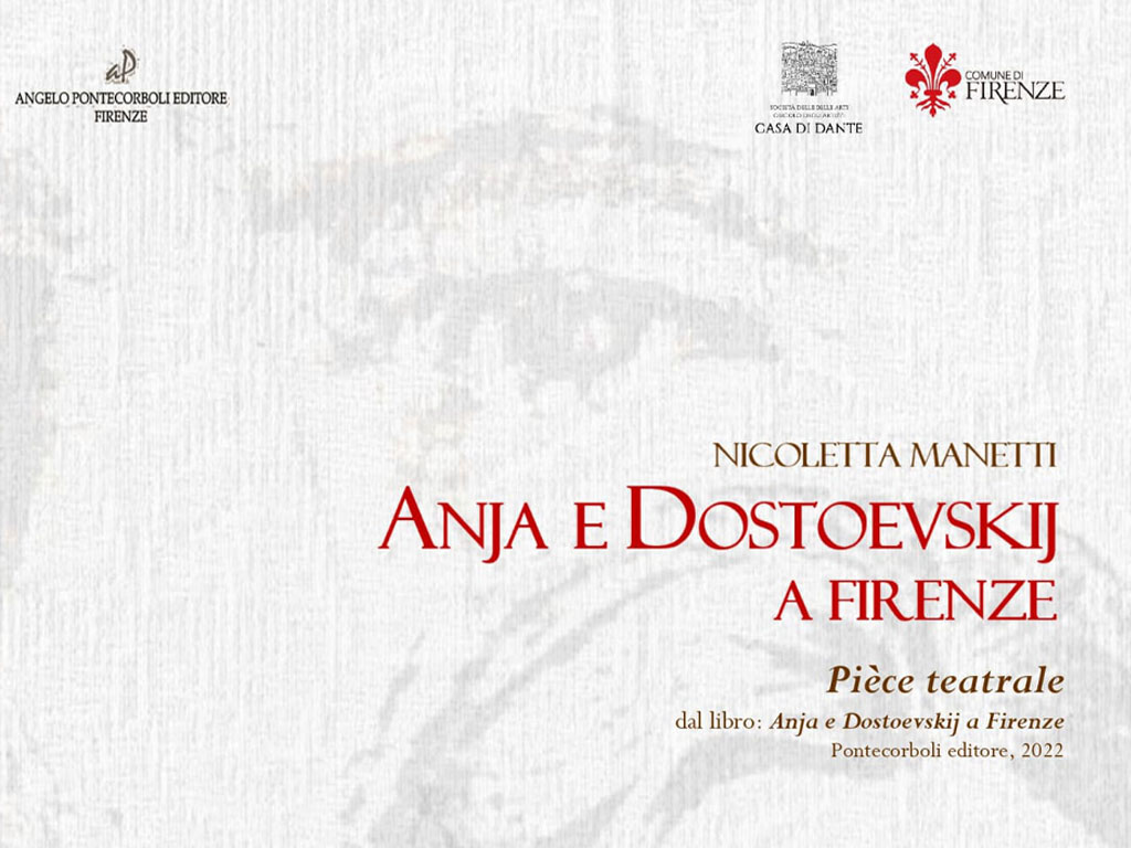 Anja e Dostoevskij a Firenze, Piéce teatrale