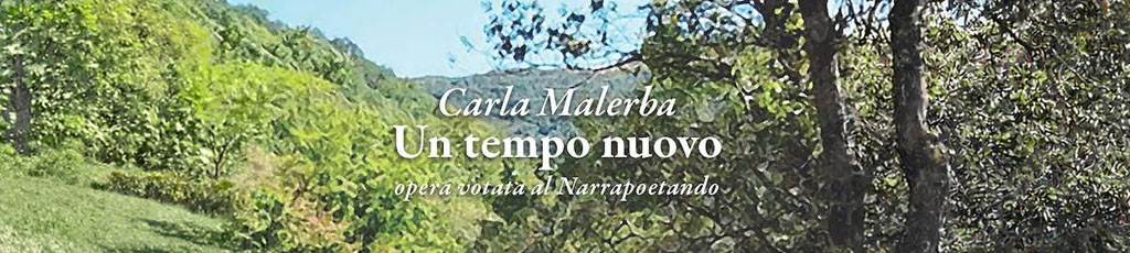 Rita Bompadre legge: “Un tempo nuovo” di Carla Malerba